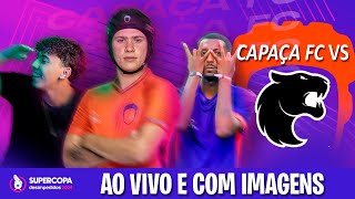 AO VIVO  CAPAÇA FC x FURIA  Supercopa Desimpedidos 2024 [upl. by Harp153]