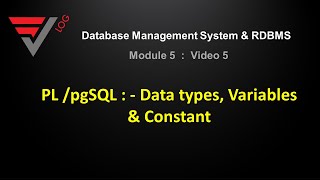 PL pgSQL   Data types Variables amp Constant DBMS MODULE 5 Video 5 [upl. by Marriott166]