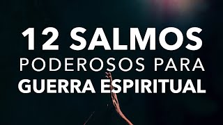 12 Salmos Poderosos para Guerra Espiritual [upl. by Llevron]