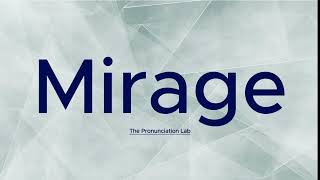 Mirage Pronunciation How to Say Mirage — Can You Get It Right [upl. by Niwrad]