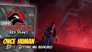 Im loving this game RedPlays Once Human 1 [upl. by Adnohsad464]