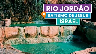 O LUGAR do BATISMO de JESUS  Rio Jordão  Israel [upl. by Meean]