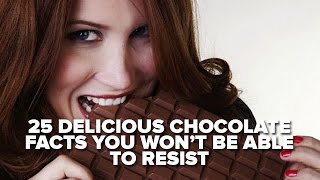 25 Delicious Chocolate Facts You Won’t Be Able To Resist [upl. by Nomad]