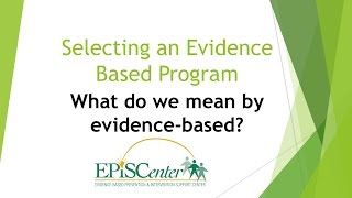 Selecting an EBP What Do We Mean by quotEvidenceBasedquot [upl. by Einahpats]