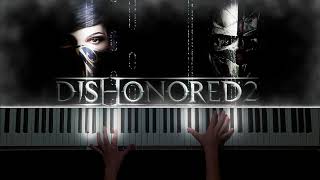 Dishonored 2 Main Theme piano version [upl. by Lidstone265]