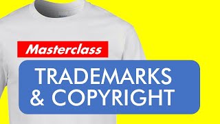 PRINT ON DEMAND MASTERCLASS  TRADEMARKS amp COPYRIGHT [upl. by Anoblav24]