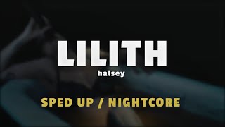 LILITH  Halsey  sped upnightcore  lyrics [upl. by Bruell530]