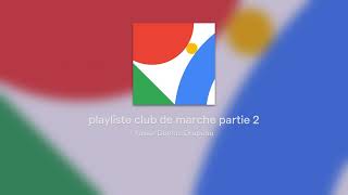 playliste club de marche partie 2 [upl. by Kraska]