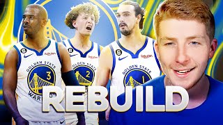 Lets Rebuild The New Look Golden State Warriors [upl. by Justinn]