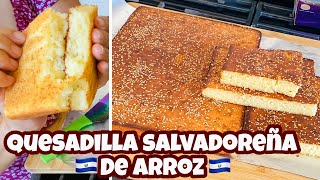 💯LA MEJOR QUESADILLA DE ARROZ SALVADOREÑA🇸🇻 SUAVE Y ESPONJADITA paso a paso [upl. by Skye]