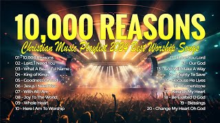 10000 Reasons  Christian Music Playlist 2024 Best Worship Songs  Non Stop Hillsong Worship Songs [upl. by Ecerehs439]