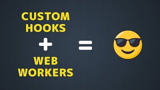 🎣 Custom Hooks Meet Web Workers Transform Your React Apps [upl. by Nigam692]