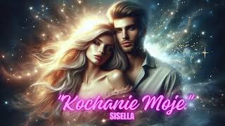 Kochanie Moje ❤️ SISELLA❤️  Love Best English song musicsong LoveMusic Ballada [upl. by Rhiana]