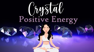 Guided Meditation for Positive Energy using Crystals Visualisation [upl. by Aissert]