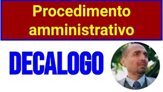 Il decalogo del  PROCEDIMENTO AMMINISTRATIVO 22012020 [upl. by Childs814]