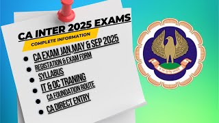 CA Intermediate 2025 Exam  CA Inter Jan25May2025 amp September 2025 Exam dateExam Form amp Training [upl. by Feerahs]