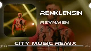 Reynmen  Renklensin Gecelerimiz  City Music Remix [upl. by Gladi]