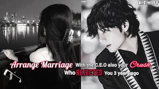 Taehyung FF Arrange marriage with your crush who rejected you 3 years ago btsff oneshot ff [upl. by Hugo]