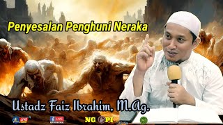 🔴 LIVE Penyesalan Penghuni Neraka  Ustadz Faiz Ibrahim MAg [upl. by Neellok]