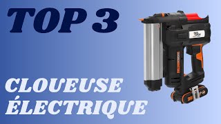 Top 3  Meilleure Cloueuse Électrique 2024 [upl. by Nodle]