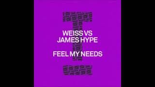 Weiss UK vs James Hype  Feel My Needs Extended Mix TOOLROOM [upl. by Claybourne]