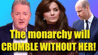 Royals update There will be no monarchy without Kate  Pierce Morgan admits Kate isnt doing well [upl. by Aidekal]