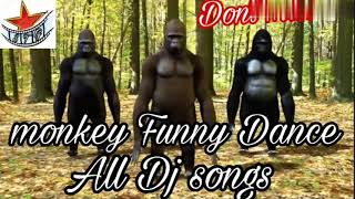 Monkey Funny Dance with All Dj songs [upl. by Callie]