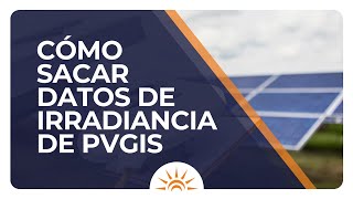 Cómo sacar datos de irradiancia de PVGIS  MPV Solar Reference [upl. by Sewoll]