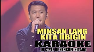 MINSAN LANG KITA IIBIGIN KARAOKE IN STYLE OF ERWIN BONIFE CONTEST PIECE contest karaoke lyrics [upl. by Yanal446]