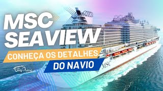 MSC Seaview  Conheça o Navio [upl. by Ardnahsal908]