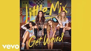 Little Mix  Love Me or Leave Me from After We Collided Official Audio [upl. by Leziar875]