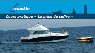 Cours pratique La prise de coffre ou bouée de mouillage [upl. by Imogene754]