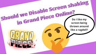 Should we disable screen shaking in Grand Piece Online GPO [upl. by Ysac]