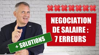 Comment négocier son salaire en entretien dembauche  7 erreurs  solutions [upl. by Tevis232]