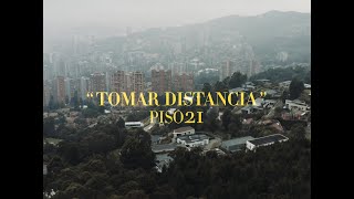 Piso 21  Tomar Distancia Video Oficial [upl. by Athalla536]