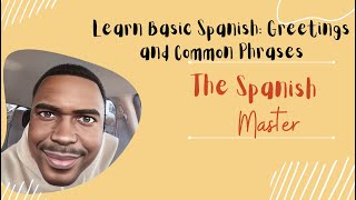 quotLearn Basic Spanish Essential Greetings amp Common Phrases for Beginnersquot [upl. by Chilcote]