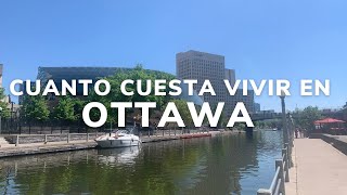 Cuánto cuesta vivir en Ottawa [upl. by Nylacaj]