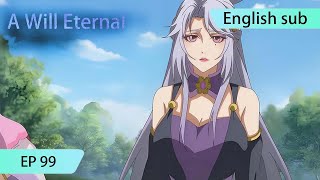 ENG SUB  A Will Eternal EP99 [upl. by Batista]