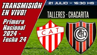 ⚫⚪🔴 TALLERES DE REMEDIOS DE ESCALADA CHACARITA EN VIVO ⚽ PRIMERA NACIONAL 2024 FECHA 24 [upl. by Ydahs155]