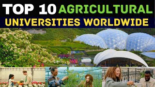 Agriculture Study Top 10 agricultural universities in the world I top 10 agriculture university [upl. by Ednihek]