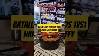 Batalla de Funkos 1vs1 Empezamos con Naruto VS Luffy funkopop naruto shorts luffy anime [upl. by Adlaremse]