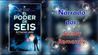 🎧AUDIOLIBRO📖El Poder de Seis  Pittacus Lore  Libro 2  Capítulos 5 y 6  by Jesshy Romanov [upl. by Juliana]