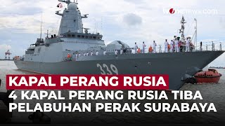 4 Kapal Perang Rusia Tiba di Dermaga Pelabuhan Perak Surabaya Ada Apa  OneNews Update [upl. by Trovillion]