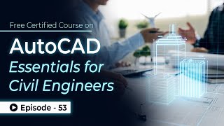 AutoCAD Essentials for Civil Engineers Tutorial from Beginner to Advanced  Episode 53 SkillLync [upl. by Nirhtak]