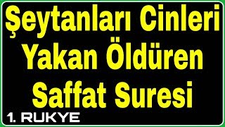 SAFFAT SURESİ ❤️ ŞEYTANLARI CİNLERİ YAKAN SAFFAT SURESİ ❗ NAZAR BÜYÜ MUSALLAT RUKYE 💙 [upl. by Terpstra]