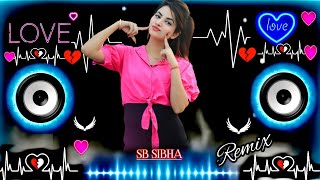 Dj Remix Song 🥀♥️ Dj  Hard Bass ❤️‍🔥  Remix  Hindi Song 🥀  Dj Remix Song 2023 [upl. by Sucramat]