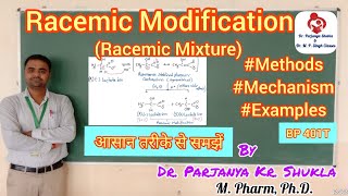 Racemic Modification  Racemic Mixture  Racemisation  Methods Mechanism Examples  BP 401T [upl. by Janel646]