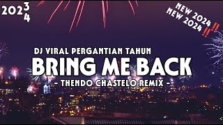 DJ VIRAL TIKTOK WELCOME 2024‼️ BRING ME BACK FULL BASS THENDO CHASTELO REMIX NEW 2024‼️ [upl. by Paapanen]