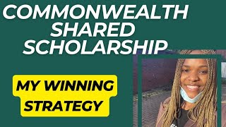 How I Won The Commonwealth Shared Scholarship  Application Secrets [upl. by Anirad]