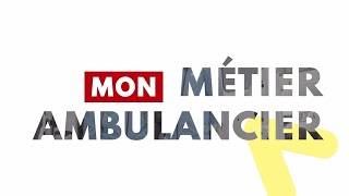 Mon métier  Ambulancier 🚑 [upl. by Schild]